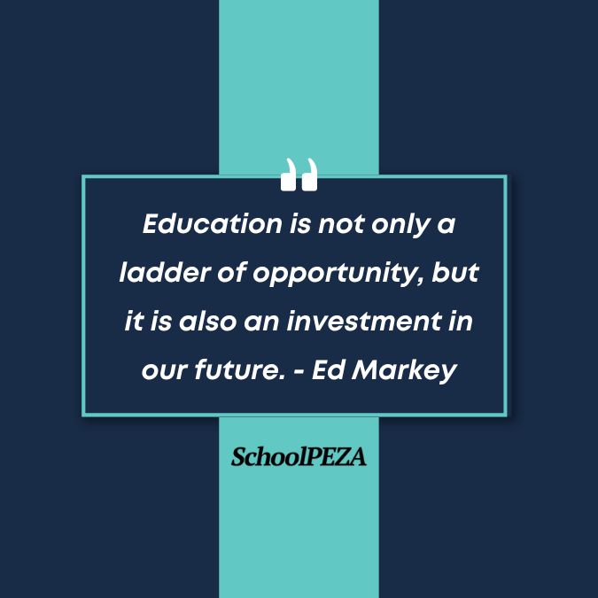 Quotes About Education - Ed Markey