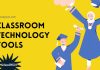 Top 10 Classroom Technology Tools for Students and Teachers