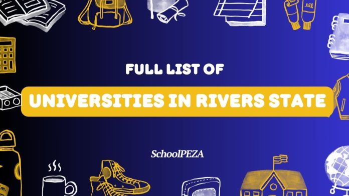 Full List of Universities in Rivers State - Federal Uni, State Uni, and Private Universities