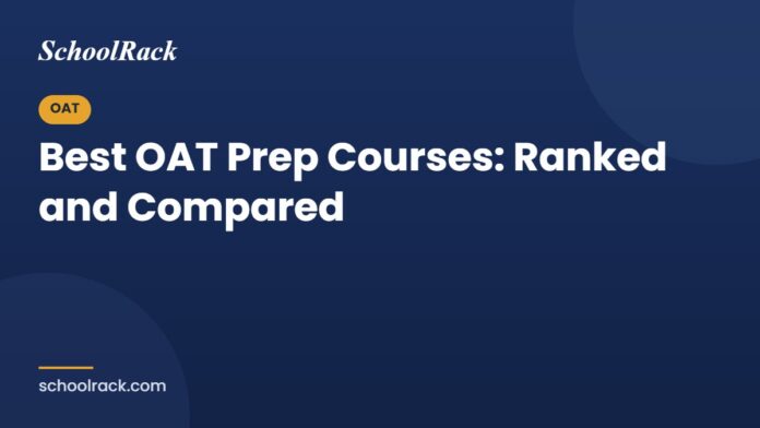 Best OAT prep courses ranked and compared Best OAT prep courses ranked and compared