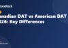 Canadian DAT vs American DAT 2026: Key Differences