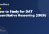 How to Study for DAT Quantitative Reasoning (2026)