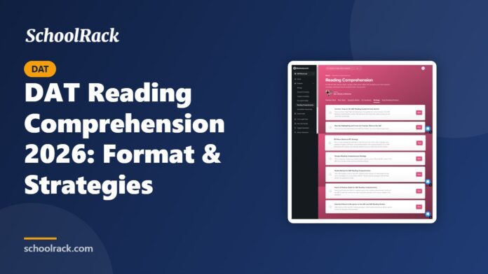 DAT Reading Comprehension 2026: Format & Strategies DAT Reading Comprehension 2026: Format & Strategies
