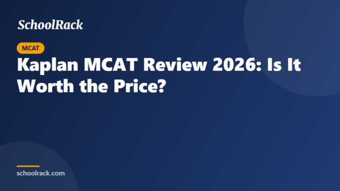 Kaplan MCAT Review 2026: Is It Worth the Price?