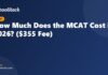 How Much Does the MCAT Cost in 2026? ($355 Fee)