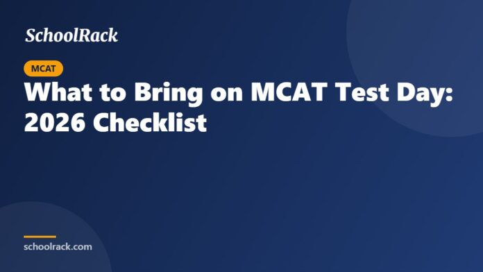 What to Bring on MCAT Test Day: 2026 Checklist What to Bring on MCAT Test Day: 2026 Checklist