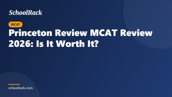 Princeton Review MCAT Review 2026: Is It Worth It?