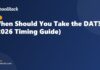 When Should You Take the DAT? (2026 Timing Guide)